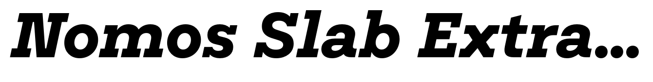 Nomos Slab Extra Bold Italic